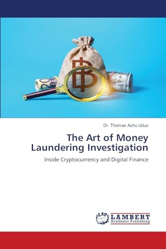 The Art of Money Laundering Investigation