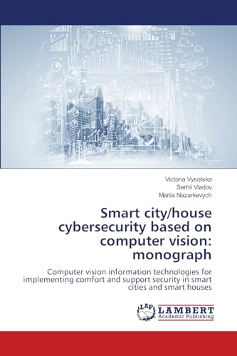 Smart city/house cybersecurity based on computer vision