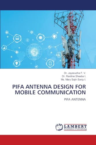 PIFA ANTENNA DESIGN FOR MOBILE COMMUNICATION