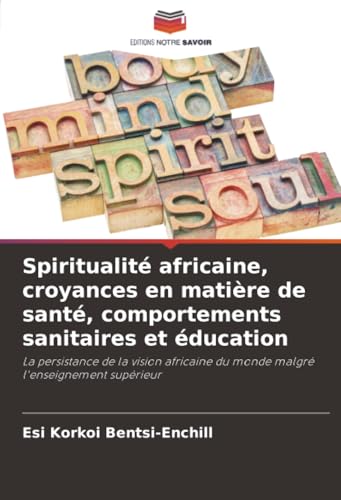 Spiritualité africaine, croyances en matière de santé, comportements sanitaires et éducation
