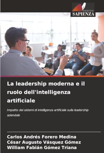 La leadership moderna e il ruolo dell'intelligenza artificiale