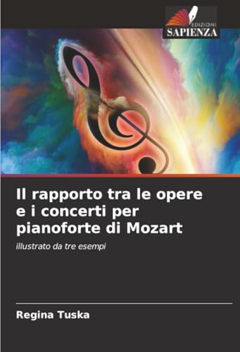 Il rapporto tra le opere e i concerti per pianoforte di Mozart