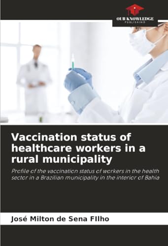 Vaccination status of healthcare workers in a rural municipality