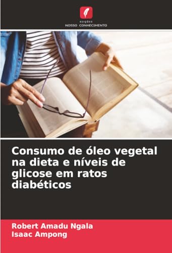 Consumo de óleo vegetal na dieta e níveis de glicose em ratos diabéticos