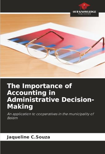The Importance of Accounting in Administrative Decision-Making