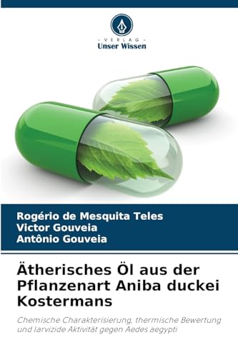 Ätherisches Öl aus der Pflanzenart Aniba duckei Kostermans