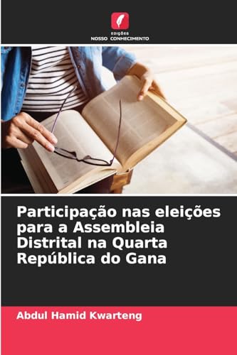 Participação nas eleições para a Assembleia Distrital na Quarta República do Gana