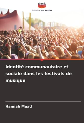 Identité communautaire et sociale dans les festivals de musique