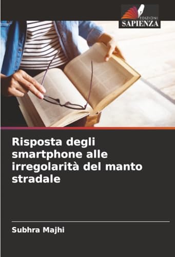 Risposta degli smartphone alle irregolarità del manto stradale