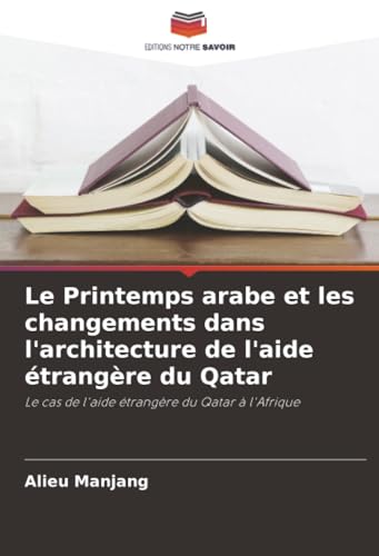 Le Printemps arabe et les changements dans l'architecture de l'aide étrangère du Qatar