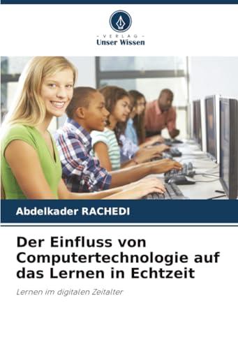 Der Einfluss von Computertechnologie auf das Lernen in Echtzeit
