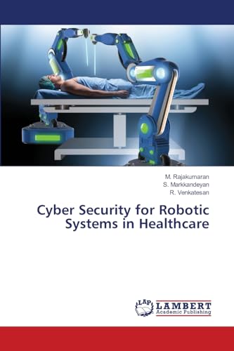 Cyber Security for Robotic Systems in Healthcare