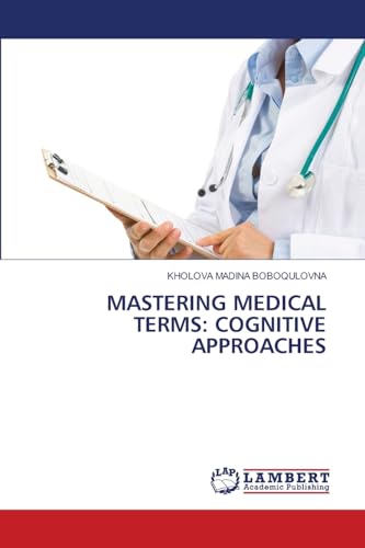 MASTERING MEDICAL TERMS