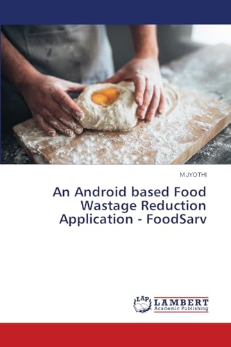 An Android based Food Wastage Reduction Application - FoodSarv