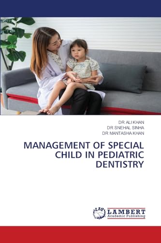MANAGEMENT OF SPECIAL CHILD IN PEDIATRIC DENTISTRY