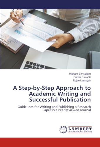 A Step-by-Step Approach to Academic Writing and Successful Publication