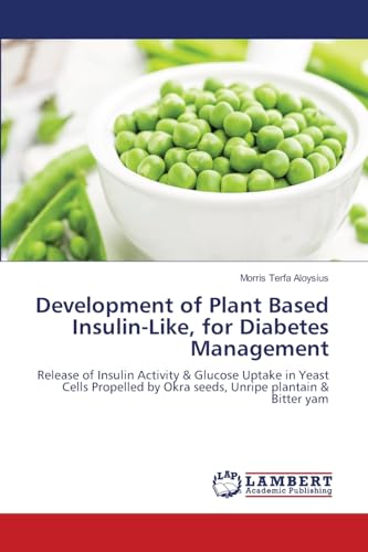 Development of Plant Based Insulin-Like, for Diabetes Management