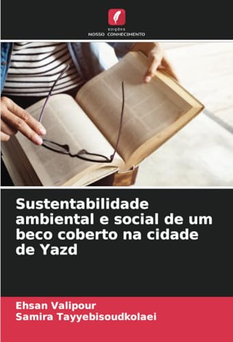 Sustentabilidade ambiental e social de um beco coberto na cidade de Yazd