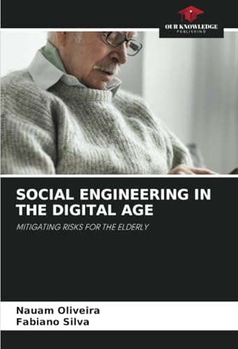 SOCIAL ENGINEERING IN THE DIGITAL AGE