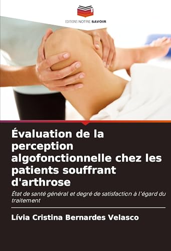 Évaluation de la perception algofonctionnelle chez les patients souffrant d'arthrose