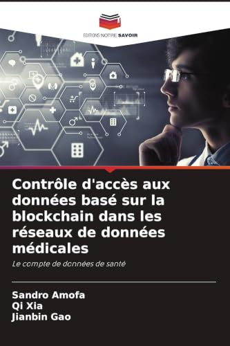 Contrôle d'accès aux données basé sur la blockchain dans les réseaux de données médicales