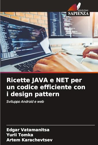 Ricette JAVA e NET per un codice efficiente con i design pattern