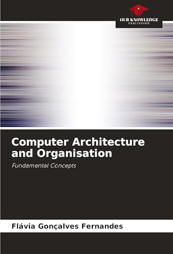 Computer Architecture and Organisation
