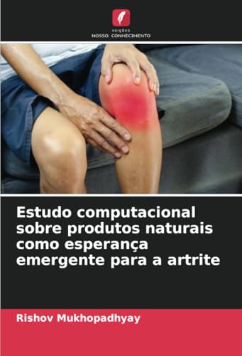 Estudo computacional sobre produtos naturais como esperança emergente para a artrite