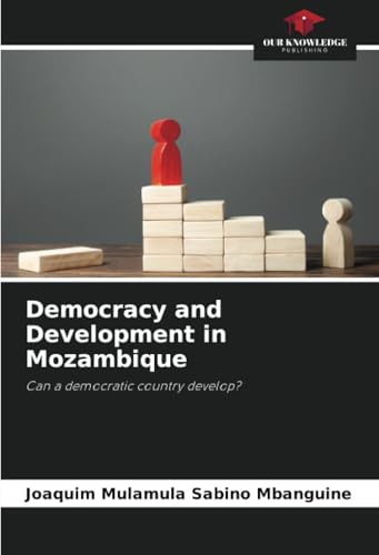 Democracy and Development in Mozambique