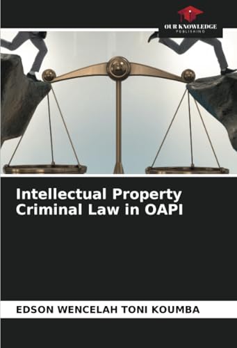 Intellectual Property Criminal Law in OAPI