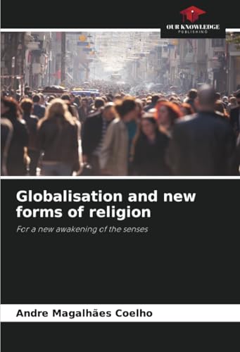 Globalisation and new forms of religion
