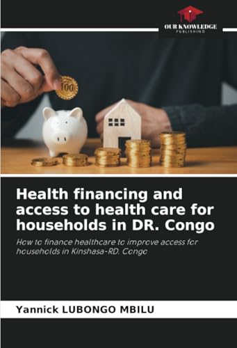 Health financing and access to health care for households in DR. Congo