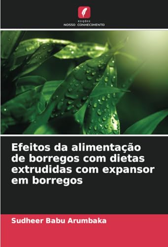Efeitos da alimentação de borregos com dietas extrudidas com expansor em borregos