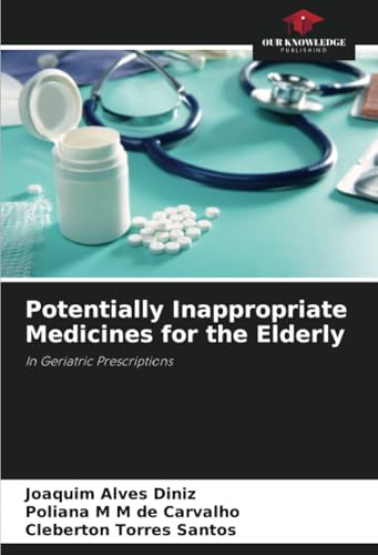 Potentially Inappropriate Medicines for the Elderly