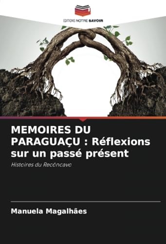 MEMOIRES DU PARAGUAÇU