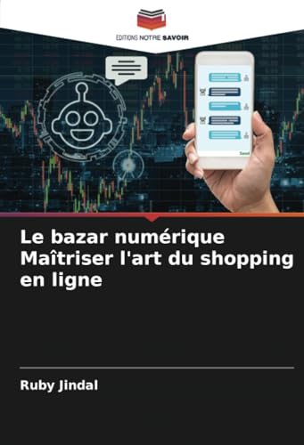 Le bazar numérique Maîtriser l'art du shopping en ligne