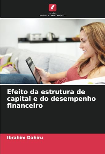 Efeito da estrutura de capital e do desempenho financeiro