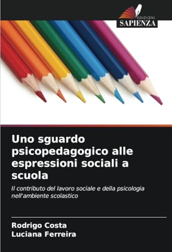 Uno sguardo psicopedagogico alle espressioni sociali a scuola