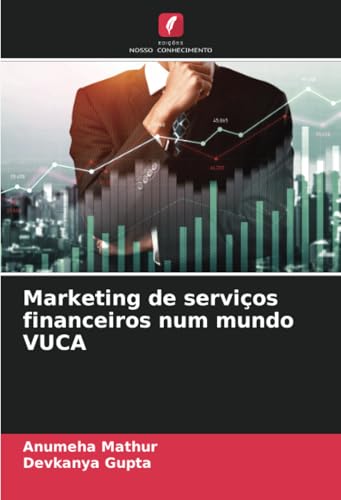 Marketing de serviços financeiros num mundo VUCA