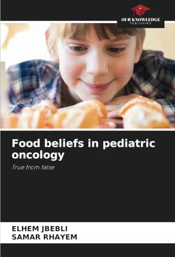 Food beliefs in pediatric oncology