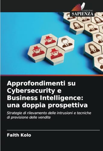 Approfondimenti su Cybersecurity e Business Intelligence