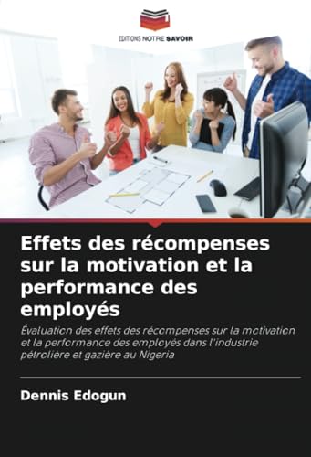 Effets des récompenses sur la motivation et la performance des employés
