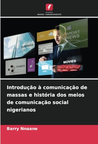 Introdução à comunicação de massas e história dos meios de comunicação social nigerianos