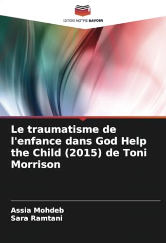 Le traumatisme de l'enfance dans God Help the Child (2015) de Toni Morrison