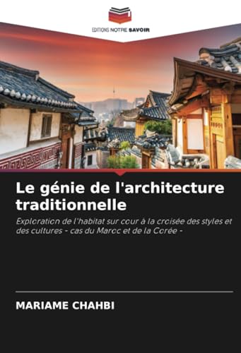 Le génie de l'architecture traditionnelle