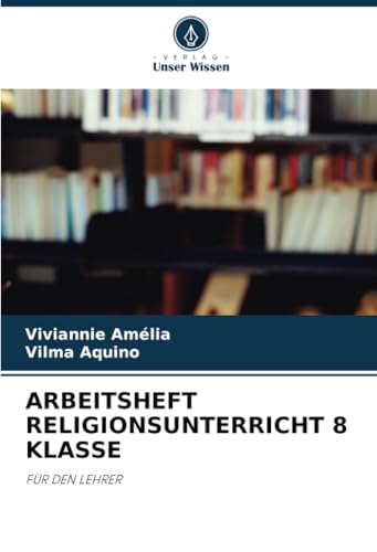 ARBEITSHEFT RELIGIONSUNTERRICHT 8 KLASSE