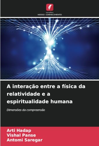 A interação entre a física da relatividade e a espiritualidade humana