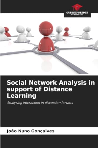 Social Network Analysis in support of Distance Learning