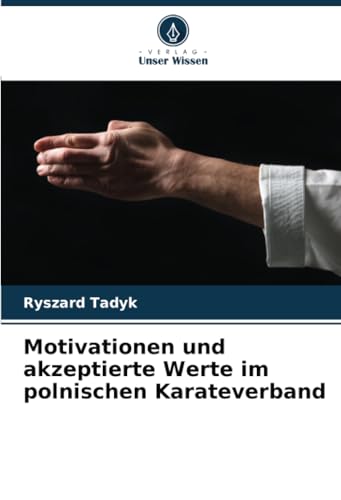 Motivationen und akzeptierte Werte im polnischen Karateverband