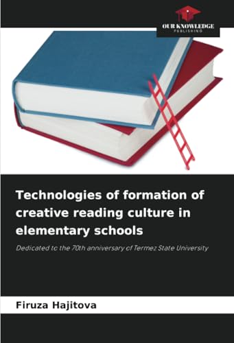 Technologies of formation of creative reading culture in elementary schools